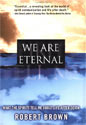 We Are Eternal